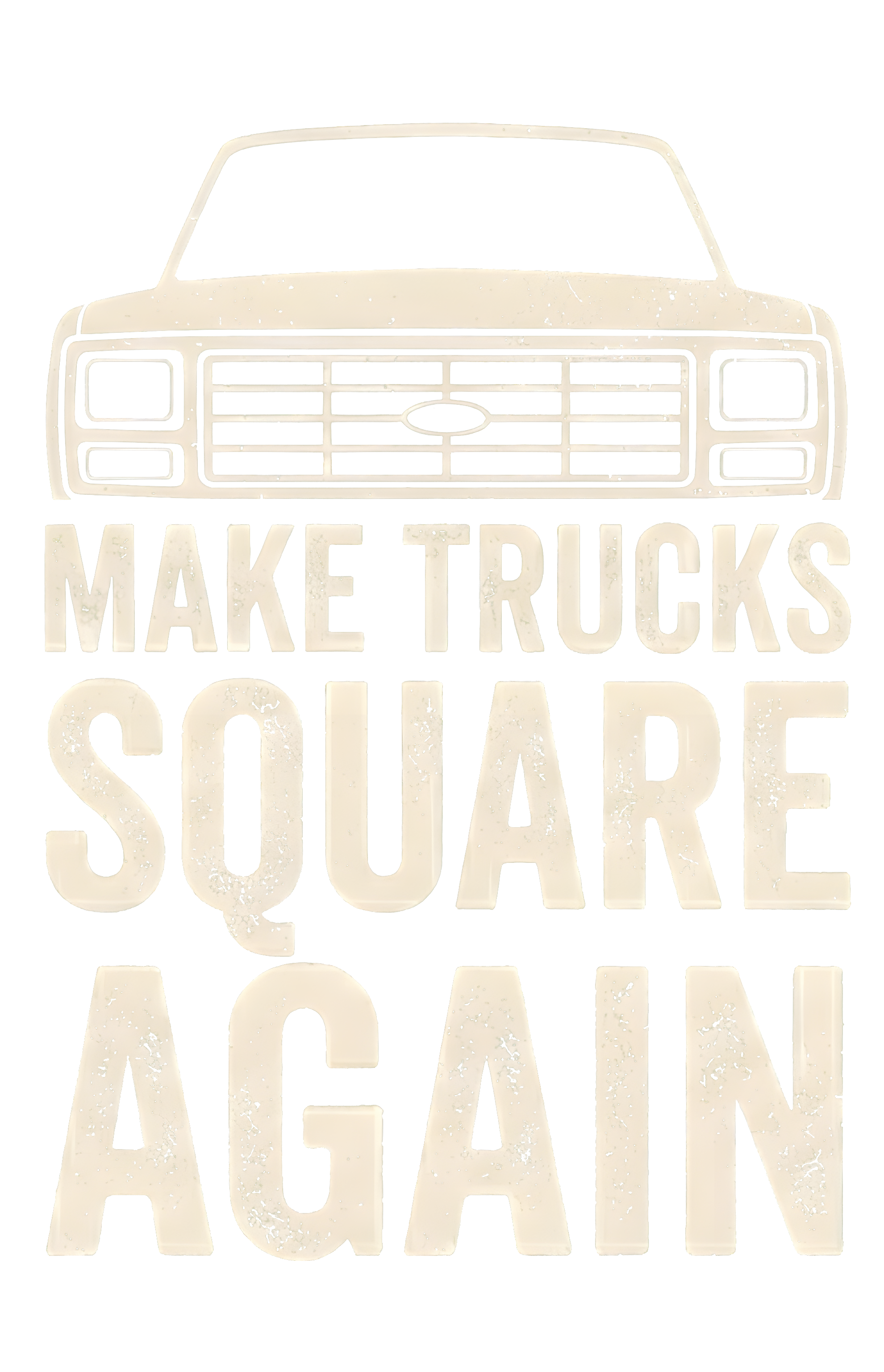 MAKE TRUCKS SQUARE AGAIN shirt